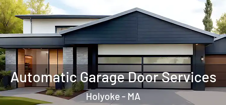  Automatic Garage Door Services Holyoke - MA