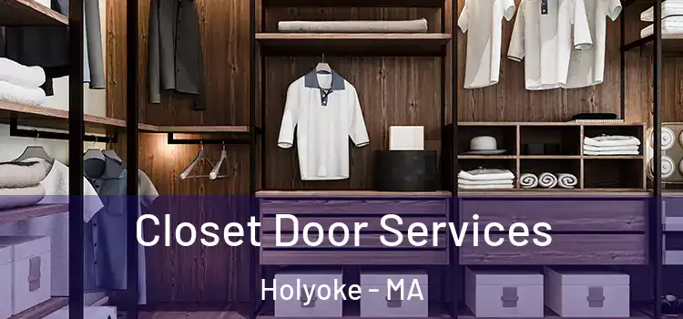  Closet Door Services Holyoke - MA