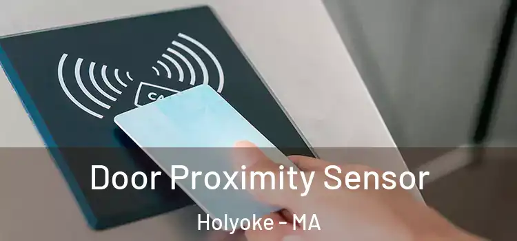 Door Proximity Sensor Holyoke - MA