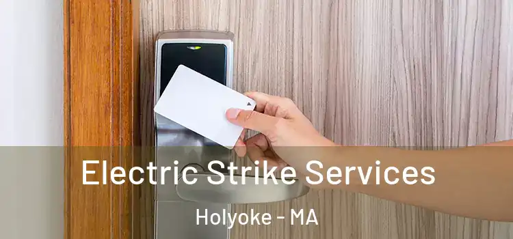  Electric Strike Services Holyoke - MA