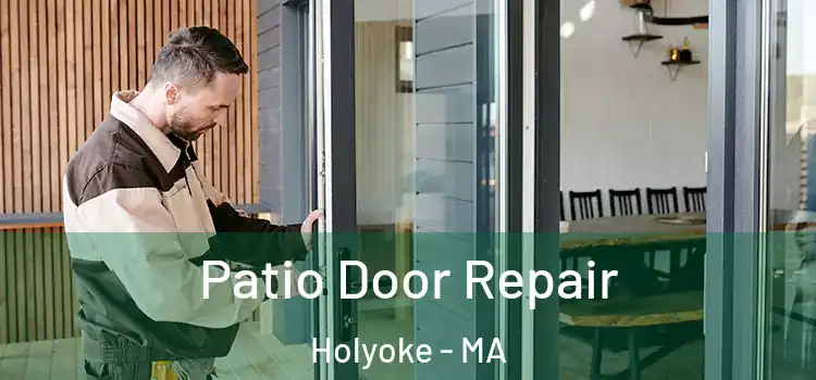Patio Door Repair Holyoke - MA