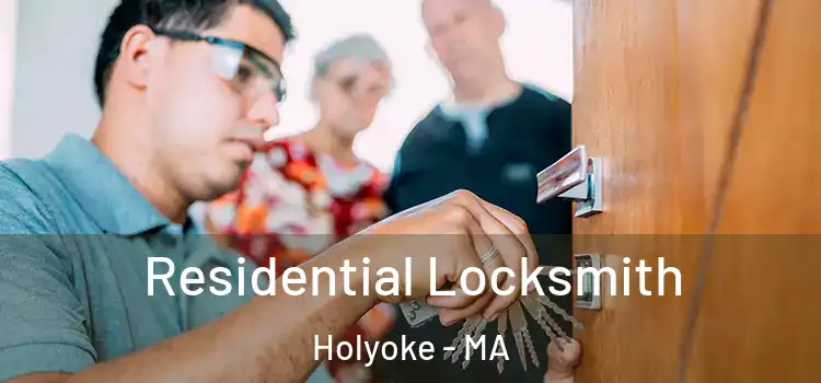  Residential Locksmith Holyoke - MA